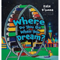Where Do You Go When You Dream?