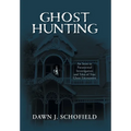 Ghost Hunting: An Intro to Paranormal Investigation and Tales of True Ghost Encounters