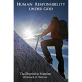 Human Responsibility Under God: The Dominion Mandate