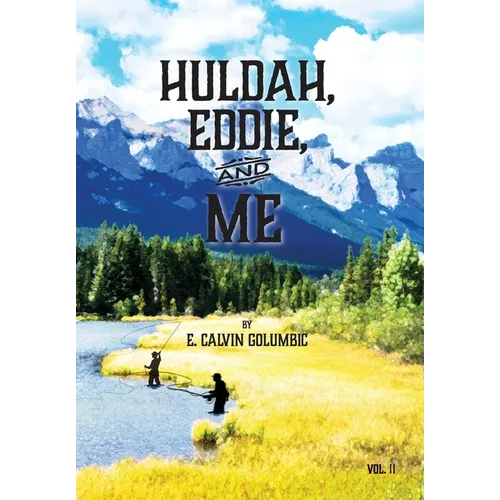 Huldah, Eddie, and Me: Volume II
