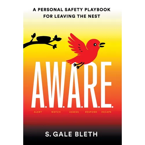 A.W.A.R.E.: A Personal Safety Playbook for Leaving the Nest