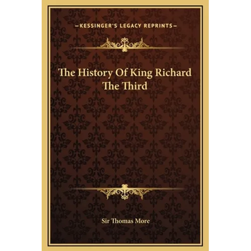 The History Of King Richard The Third