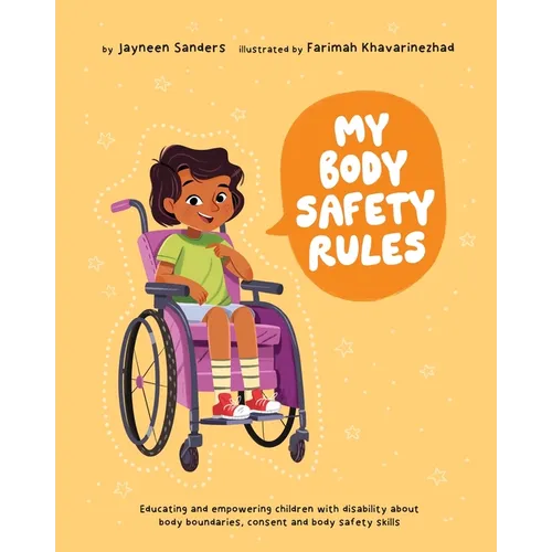 My Body Safety Rules: Educating and empowering children with disability about body boundaries, consent and body safety skills