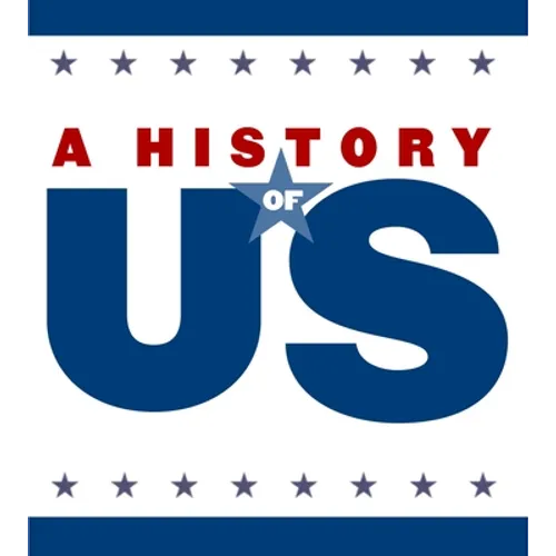 From Colonies to Country Elementary Grades Teaching Guide, a History of Us: Teaching Guide Pairs with a History of Us: Book Three
