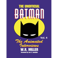 Batman: The Animated Interviews, Vol. 4