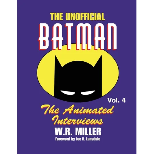 Batman: The Animated Interviews, Vol. 4