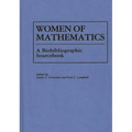 Women of Mathematics: A Bio-Bibliographic Sourcebook