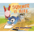 Summer Is Here: A Bear and Mole Story