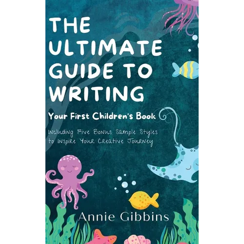 The Ultimate Guide to Writing a Children's Book