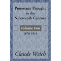 Protestant Thought in the Nineteenth Century, Volume 2