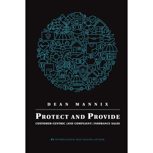 Protect and Provide: Customer-Centric (and Compliant) Insurance Sales