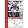 Presidents from Reagan Through Clinton, 1981-2001: Debating the Issues in Pro and Con Primary Documents
