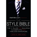 Askmen.com Presents the Style Bible: The 11 Rules for Building a Complete and Timeless Wardrobe