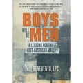 Boys Will Be Men: 8 Lessons for the Lost American Male