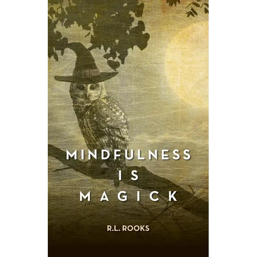 Mindfulness is Magick