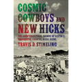 Cosmic Cowboys and New Hicks: The Countercultural Sounds of Austin's Progressive Country Music Scene