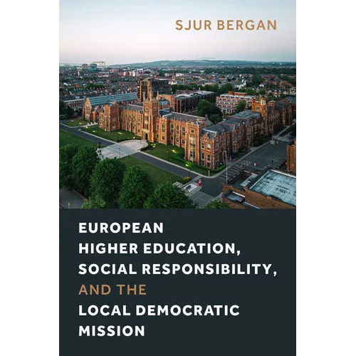 European Higher Education, Social Responsibility, and the Local Democratic Mission