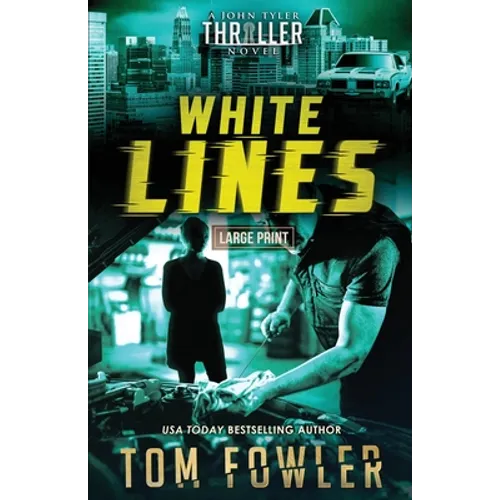 White Lines: A John Tyler Thriller