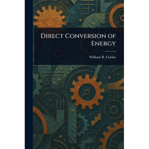 Direct Conversion of Energy