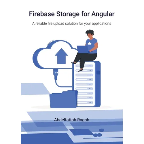 Firebase Storage for Angular: A reliable file upload solution for your applications