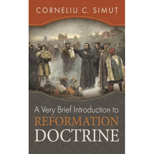 A Very Brief Introduction to Reformation Doctrine