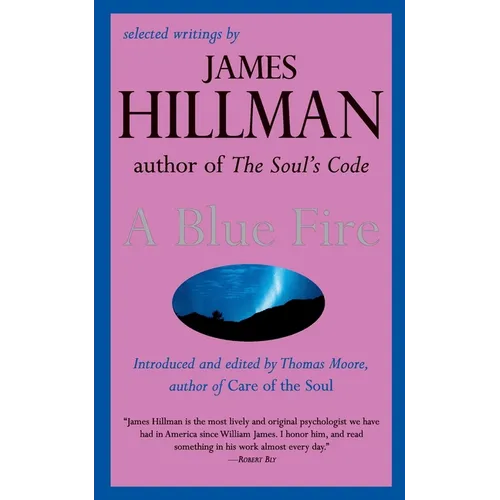 A Blue Fire: Selected Writings by James Hillman