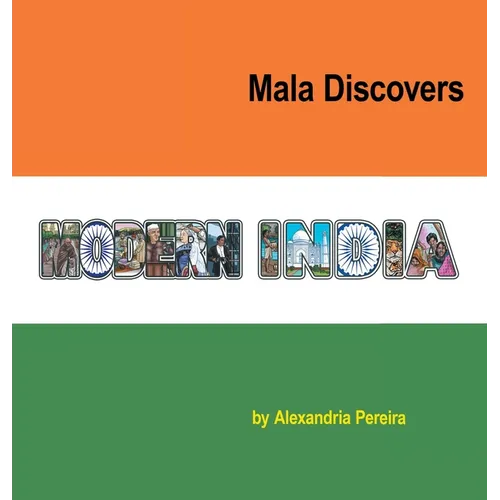 Mala Discovers Modern India: The Mystery of History
