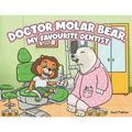 Doctor Molar Bear, My Favourite Dentist