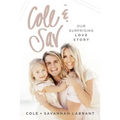 Cole and Sav: Our Surprising Love Story