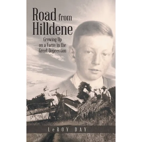 Road from Hilldene: Growing Up on a Farm in the Great Depression