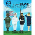 B is for BRAVE: When Daddy or Mommy is Deployed