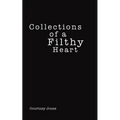 Collections of a Filthy Heart