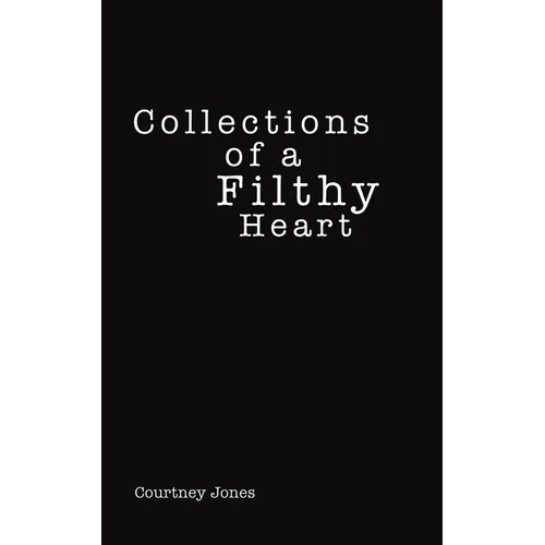 Collections of a Filthy Heart