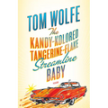 The Kandy-Kolored Tangerine-Flake Streamline Baby