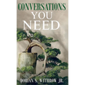 Conversations You Need: Dialogue, Personal Growth, Philosophy