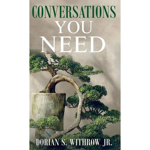Conversations You Need: Dialogue, Personal Growth, Philosophy