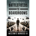 Battlefields to Boardrooms