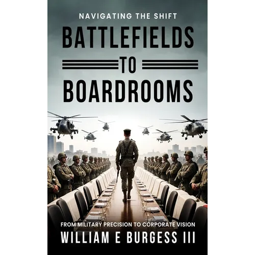 Battlefields to Boardrooms