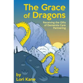 The Grace of Dragons: Receiving the Gifts of Dementia Care Partnering