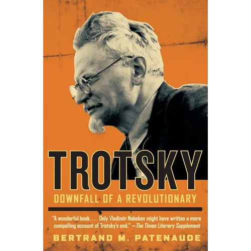 Trotsky: Downfall of a Revolutionary