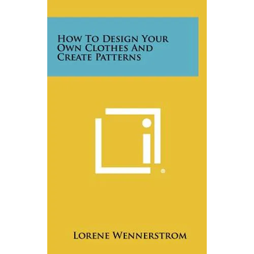 How to Design Your Own Clothes and Create Patterns