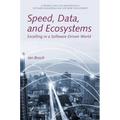 Speed, Data, and Ecosystems: Excelling in a Software-Driven World