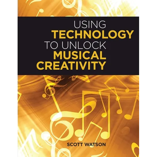 Using Technology to Unlock Musical Creativity