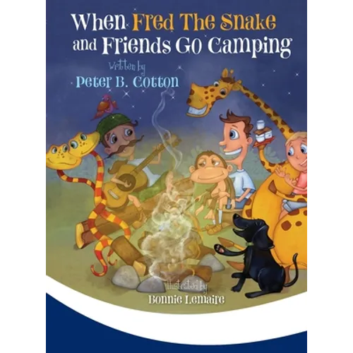 When Fred the Snake and Friends Go Camping