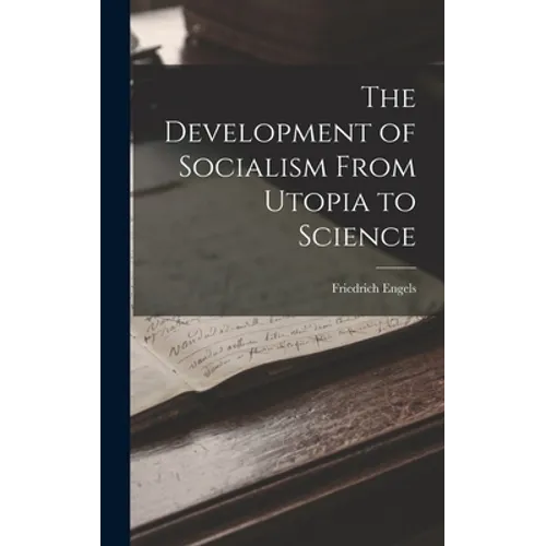 The Development of Socialism From Utopia to Science