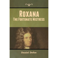 Roxana: The Fortunate Mistress