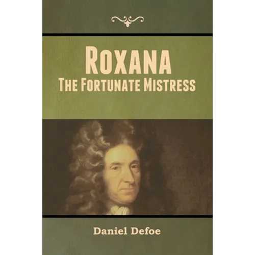 Roxana: The Fortunate Mistress