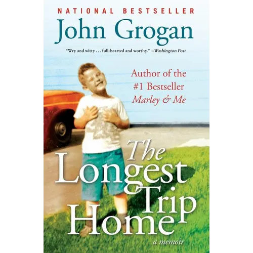 The Longest Trip Home: A Memoir