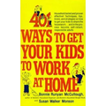 401 Ways to Get Your Kids to Work at Home