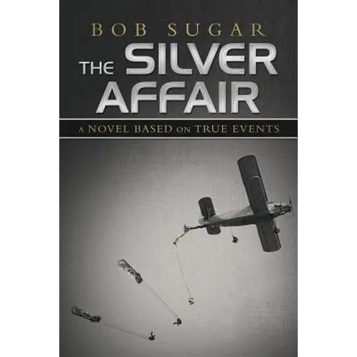 The Silver Affair: A Novel Based on True Events